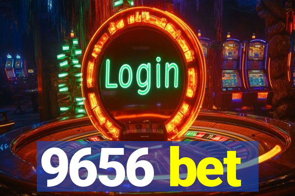 9656 bet